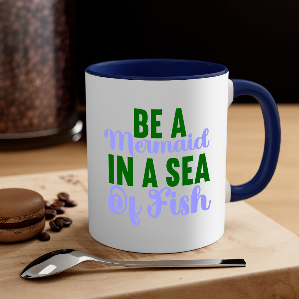 Be A Mermaid In A Sea Of Fish 50#- mermaid-Mug / Coffee Cup