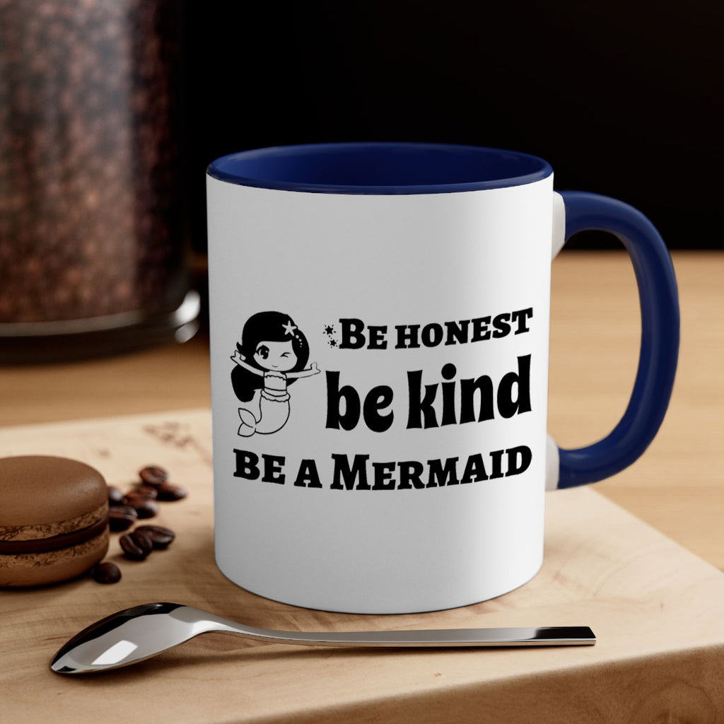 Be honest be kind be 56#- mermaid-Mug / Coffee Cup