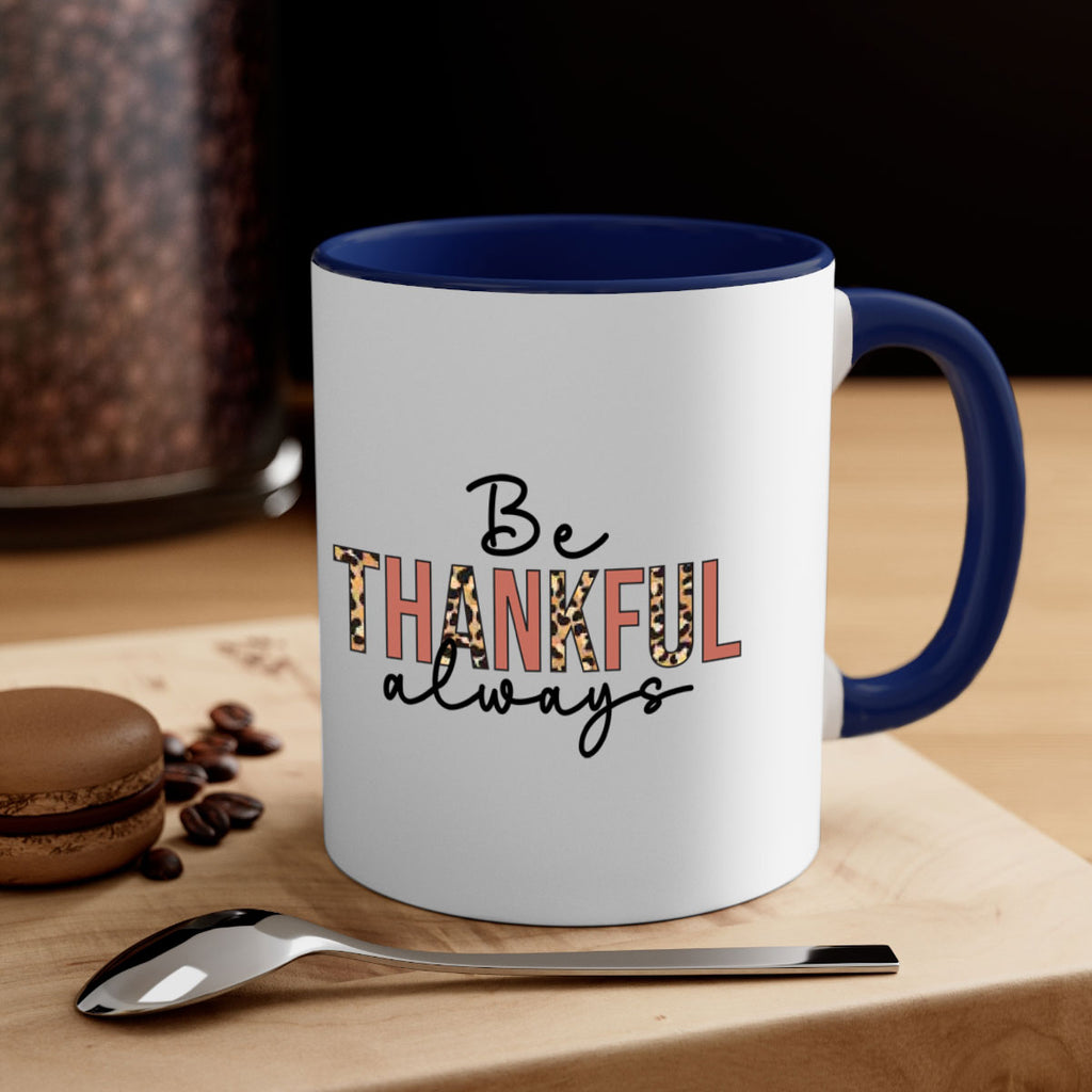 Be thankful always 42#- fall-Mug / Coffee Cup