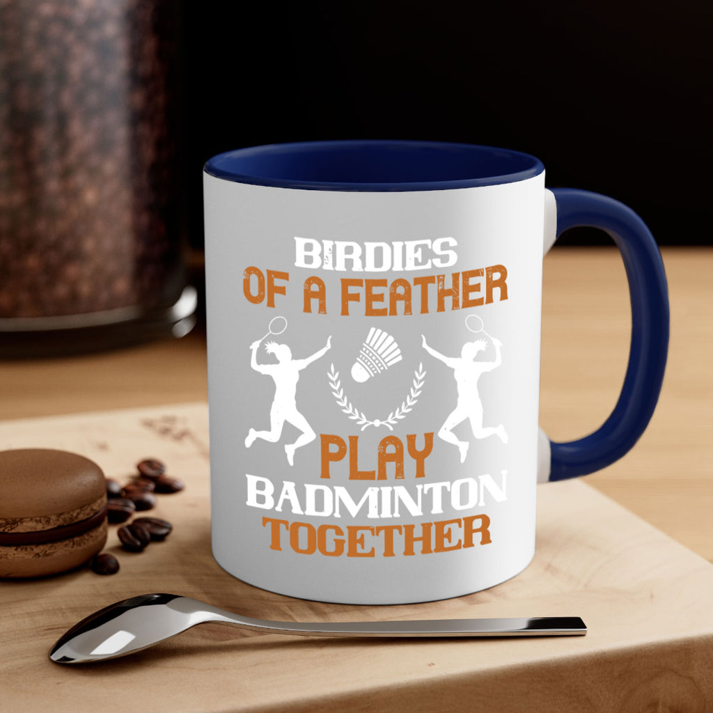 Birdies of a feather play badminton together 2313#- badminton-Mug / Coffee Cup