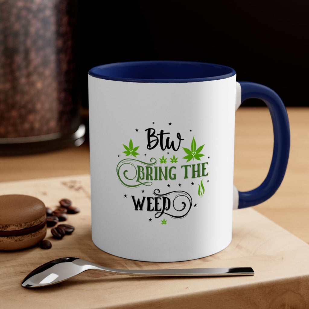 Btw Bring The Weed 23#- marijuana-Mug / Coffee Cup