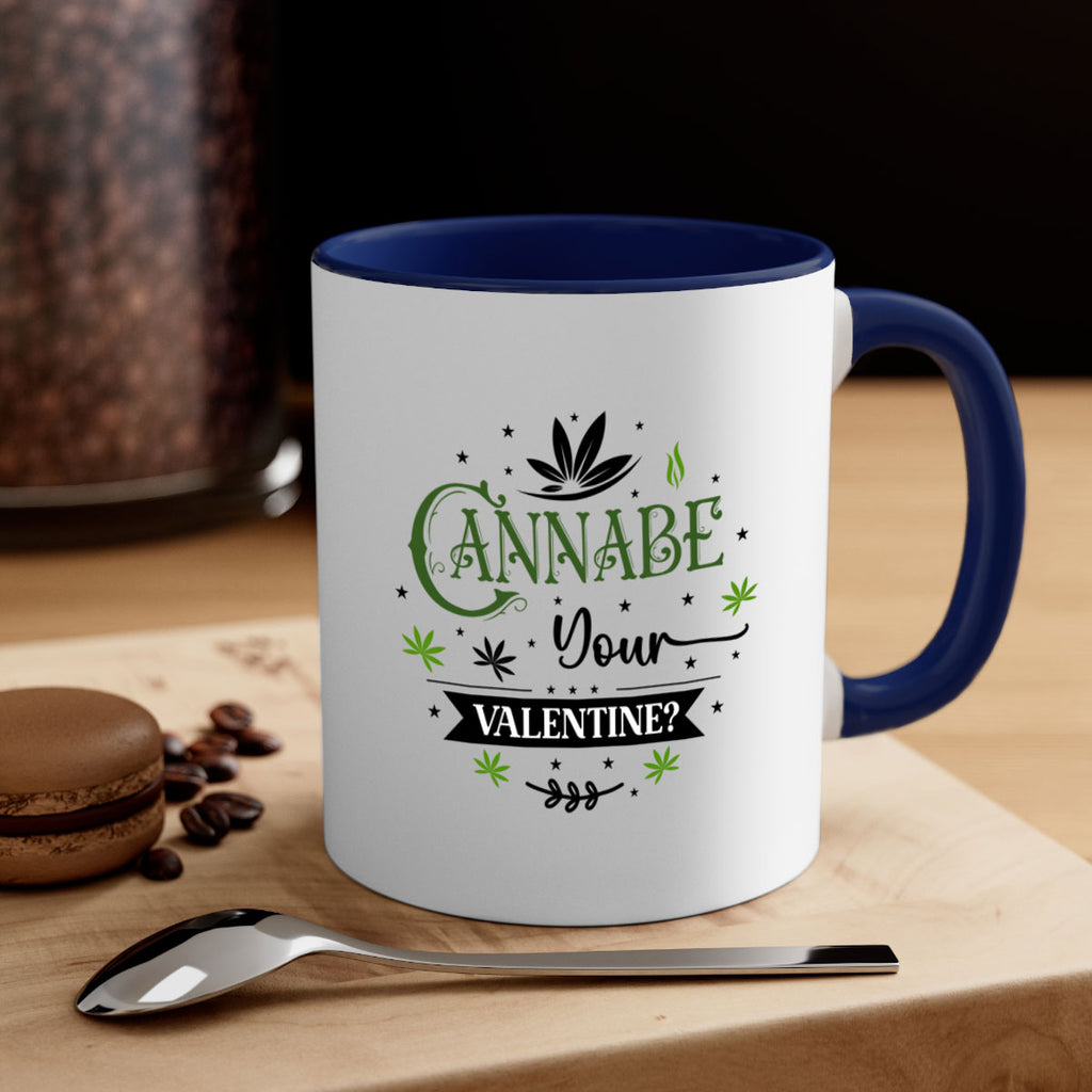 Cannabe Your Valentine 34#- marijuana-Mug / Coffee Cup