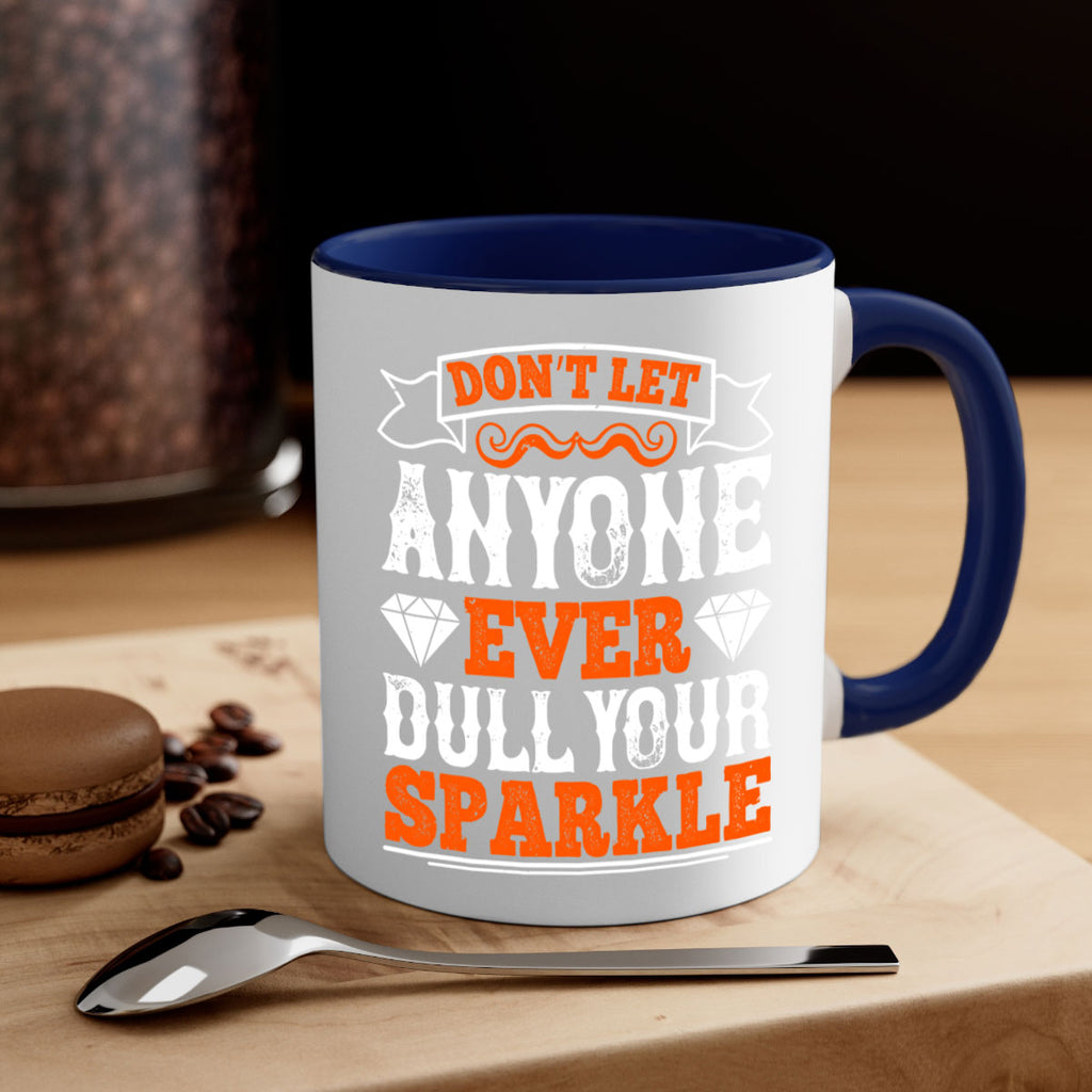 Don’t let anyone ever dull your sparkle 1326#- basketball-Mug / Coffee Cup