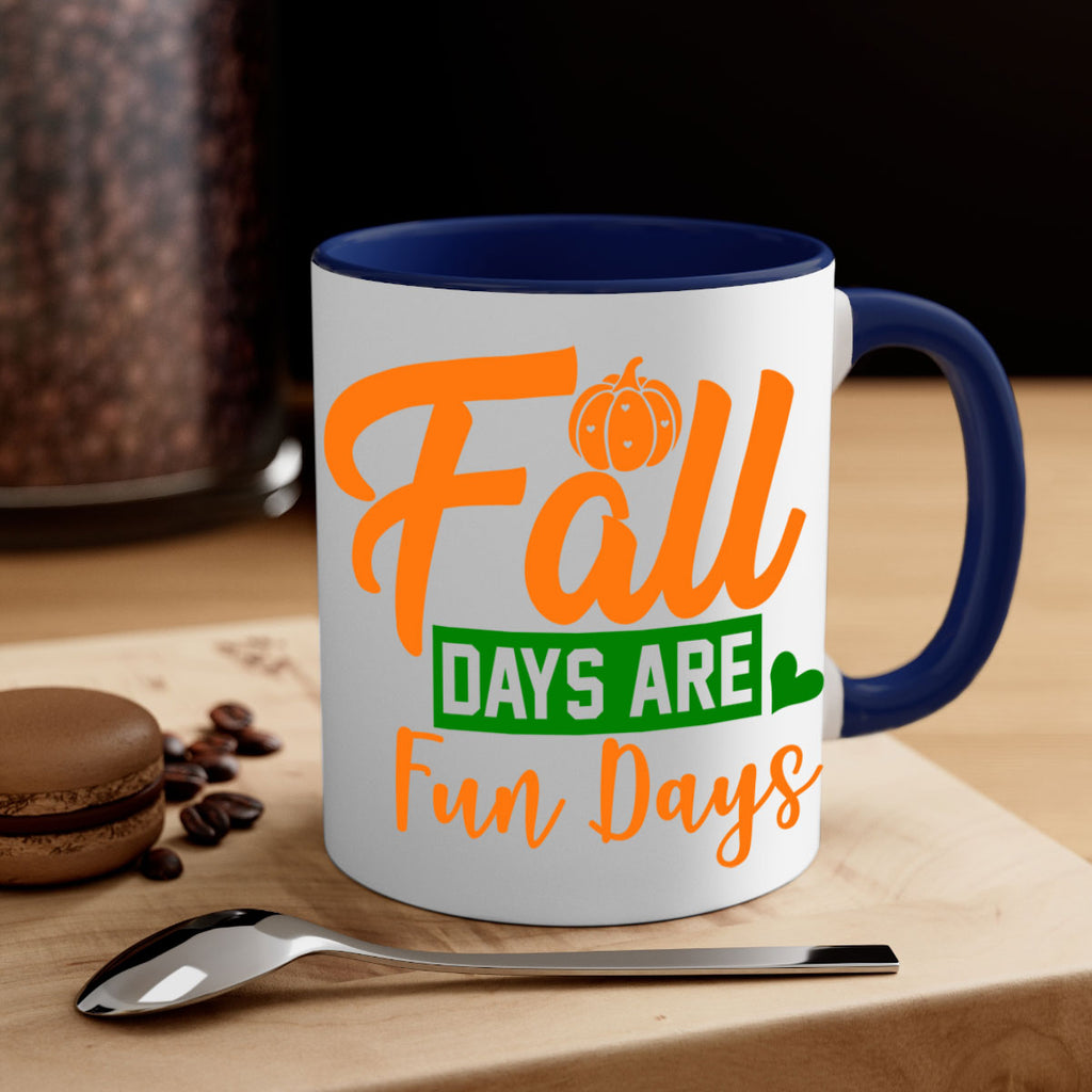 Fall Days Are Fun Days 96#- fall-Mug / Coffee Cup