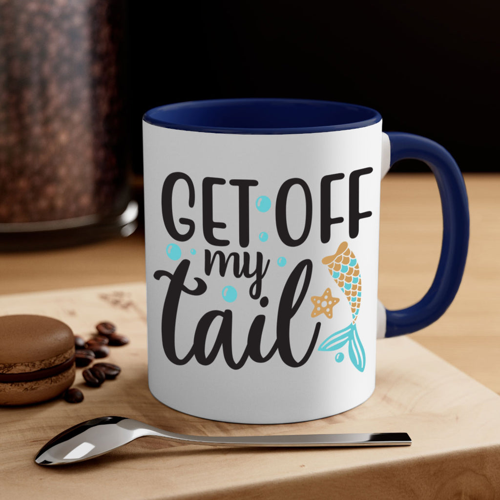 Get off my tail 176#- mermaid-Mug / Coffee Cup