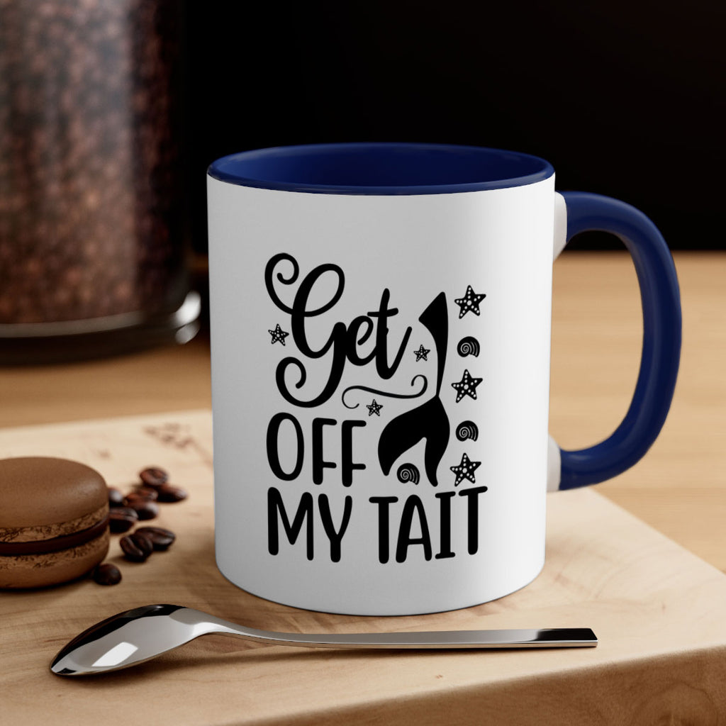 Get off my tail 187#- mermaid-Mug / Coffee Cup