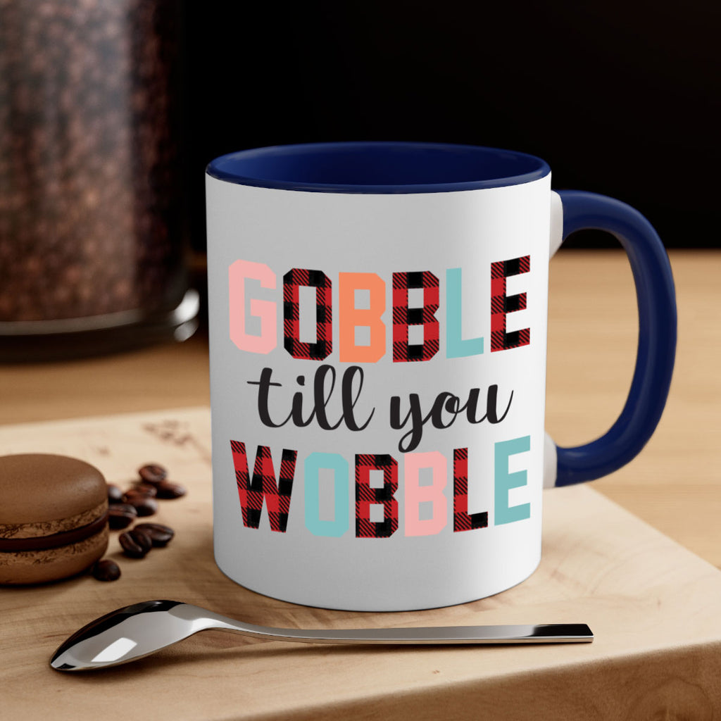 Gobble Till You Wobble 203#- fall-Mug / Coffee Cup
