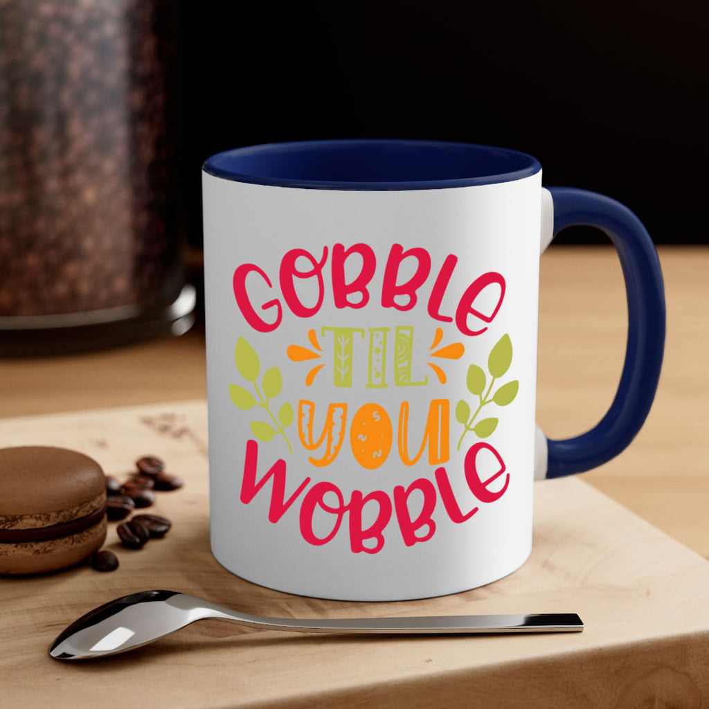 Gobble til you wobble 201#- fall-Mug / Coffee Cup