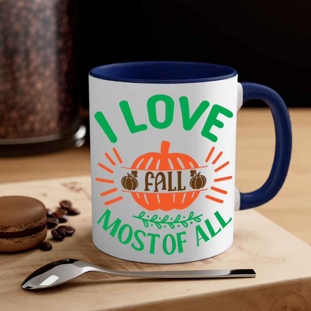 I Love Fall Most Of All 336#- fall-Mug / Coffee Cup