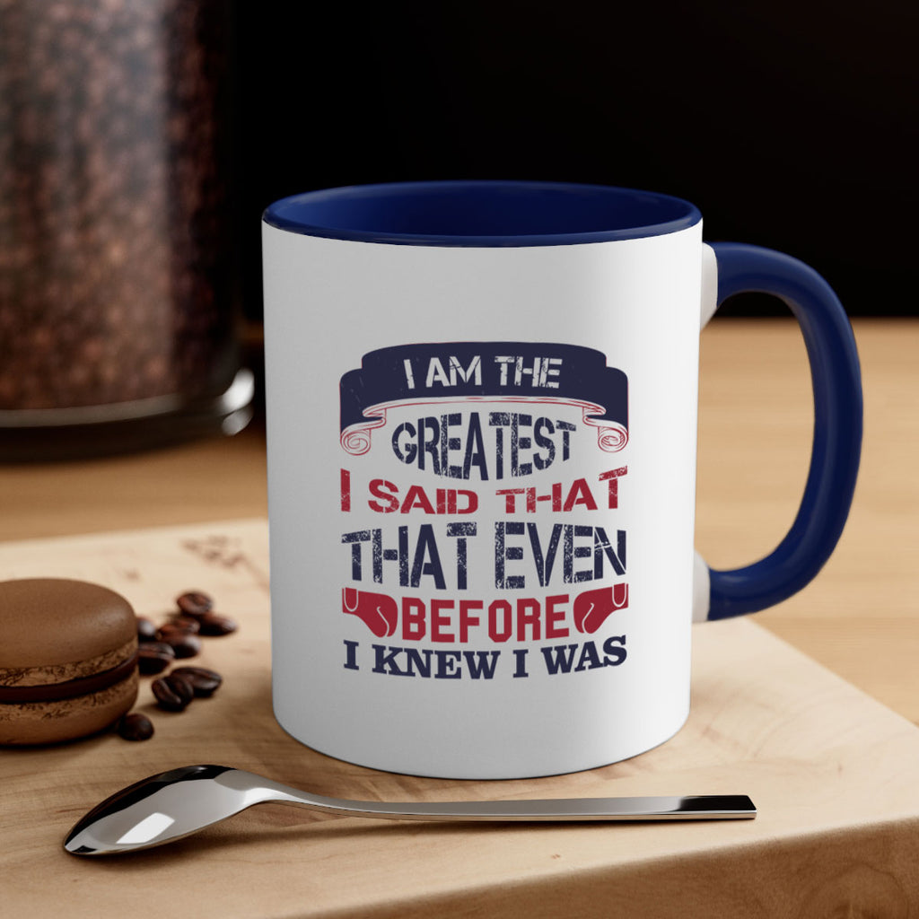 I am the greatest I said that even before I knew I was 2264#- boxing-Mug / Coffee Cup