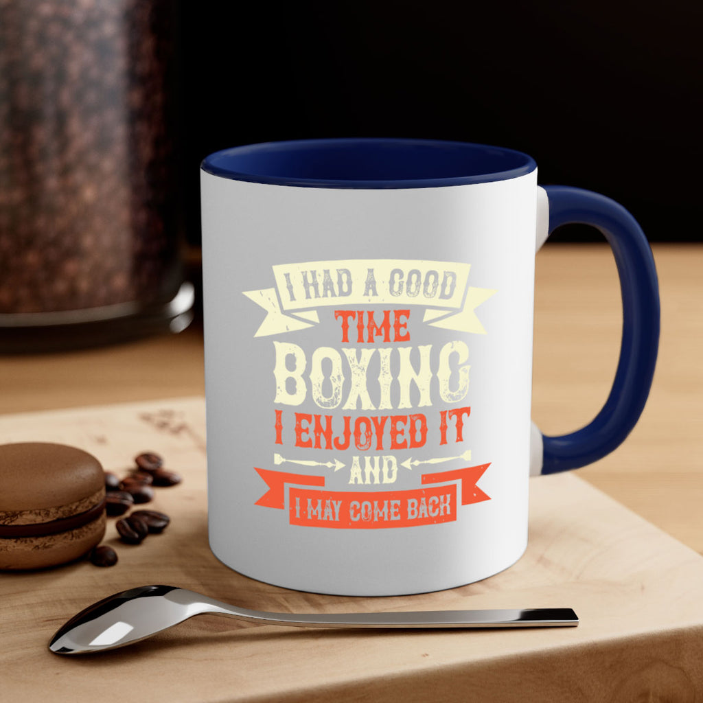 I had a good time boxing I enjoyed it and I may come back 2226#- boxing-Mug / Coffee Cup