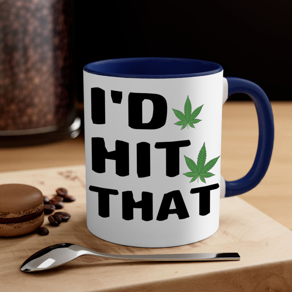 Id hit that cannabis 141#- marijuana-Mug / Coffee Cup