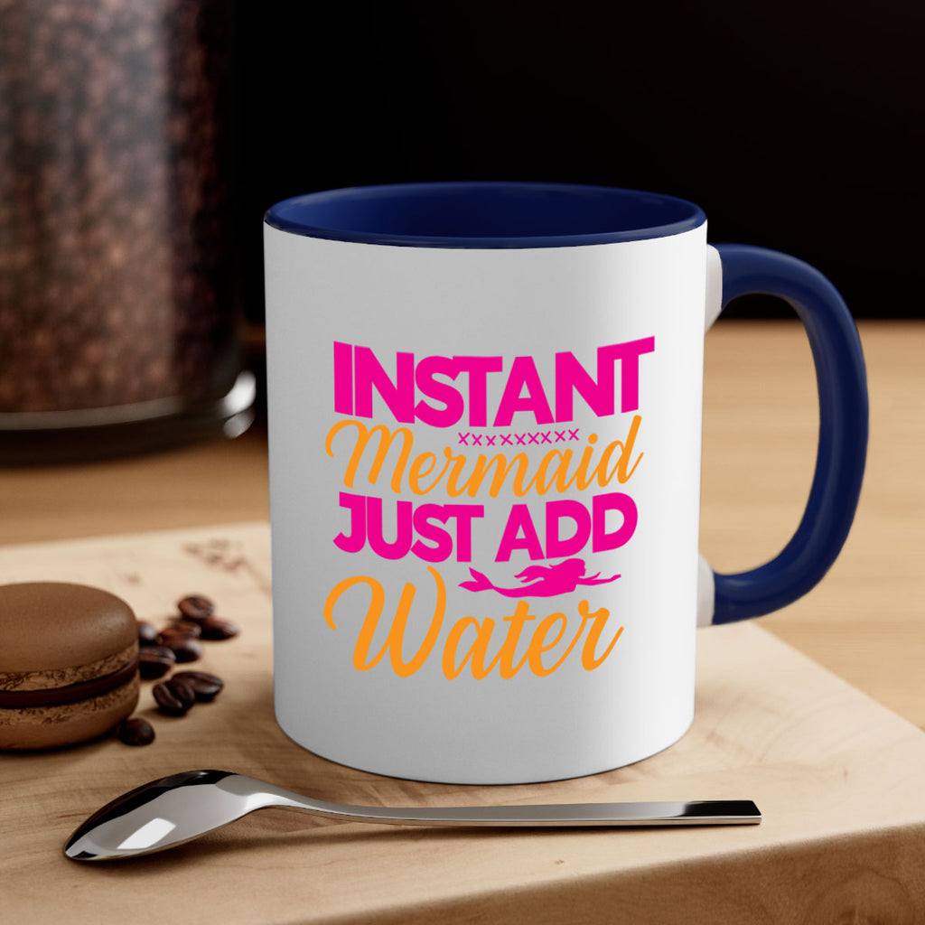 Instant Mermaid Just Add Water 268#- mermaid-Mug / Coffee Cup