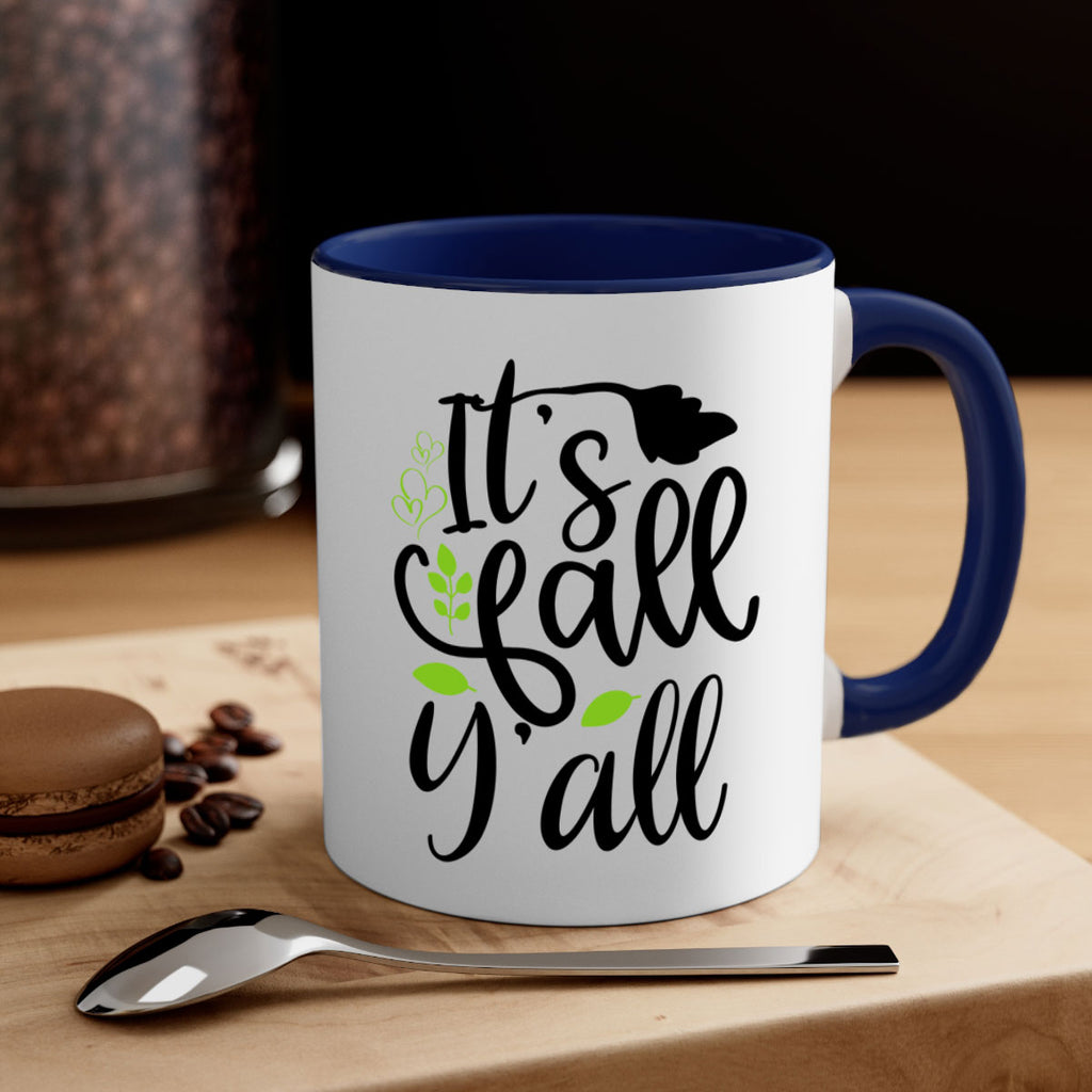 It s Fall Y all 366#- fall-Mug / Coffee Cup