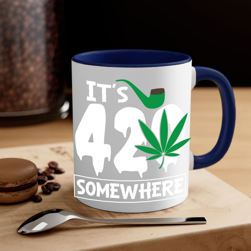 Its 420 somewhere 160#- marijuana-Mug / Coffee Cup