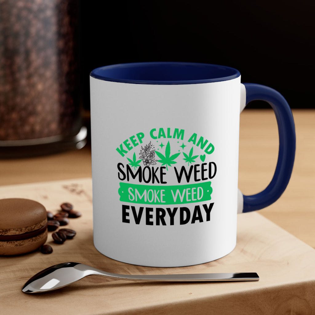 Keep Calm And Smoke Weed EveryDay 171#- marijuana-Mug / Coffee Cup