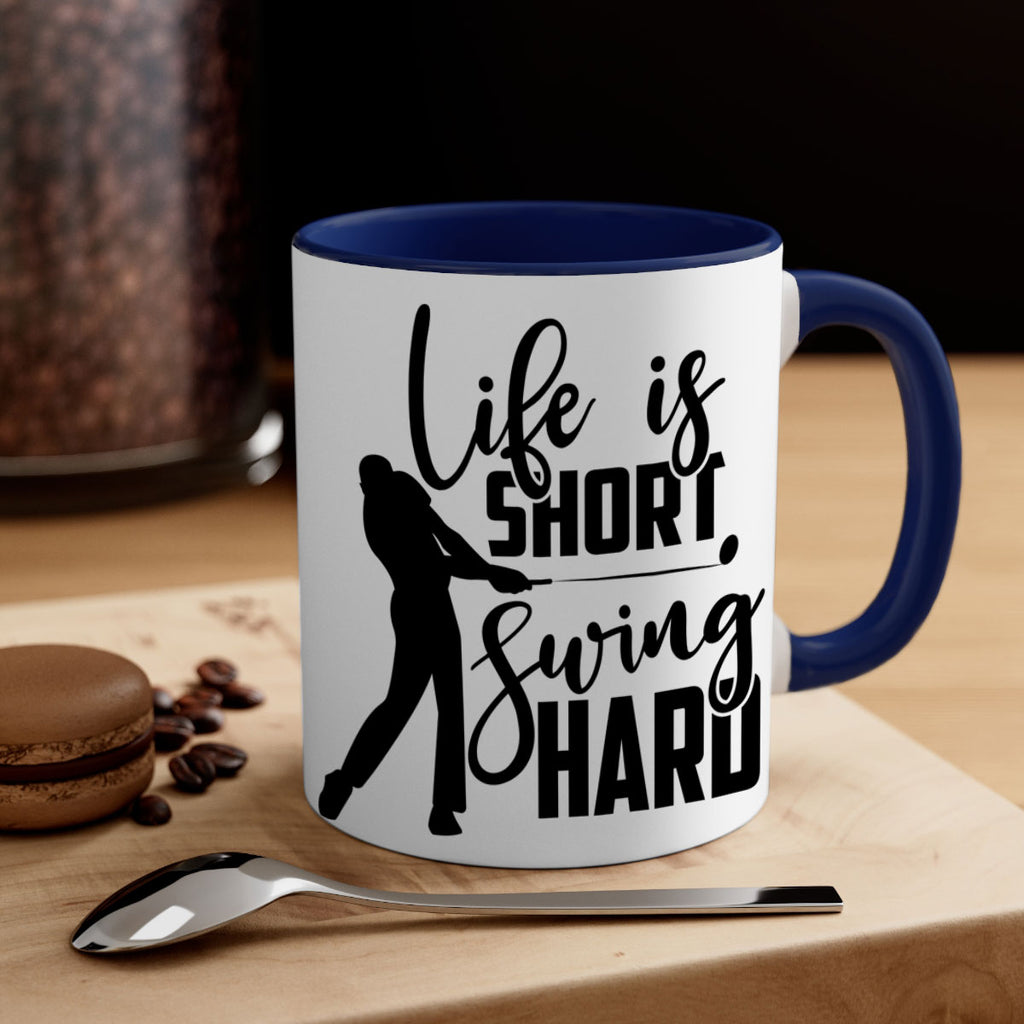 Life is short Swing hard 896#- golf-Mug / Coffee Cup