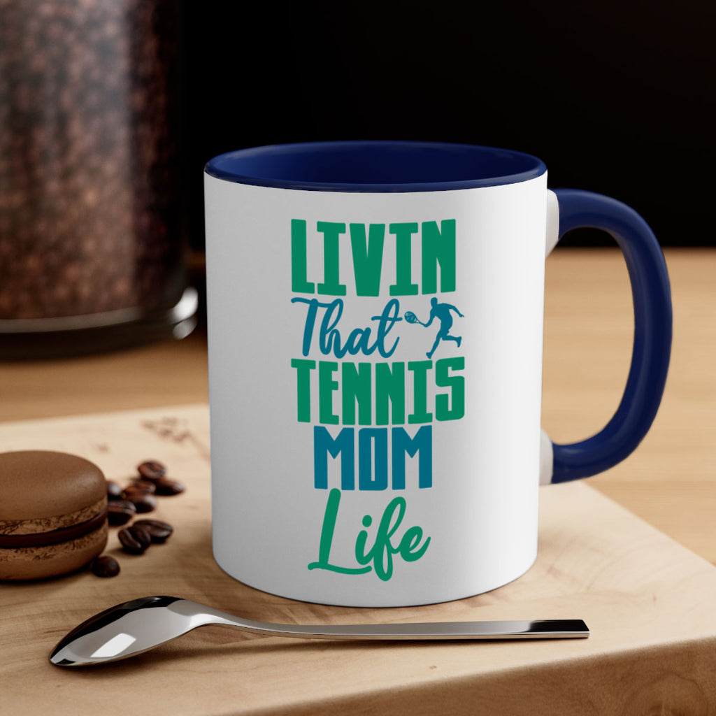 Livin That Tennis Mom Life 784#- tennis-Mug / Coffee Cup