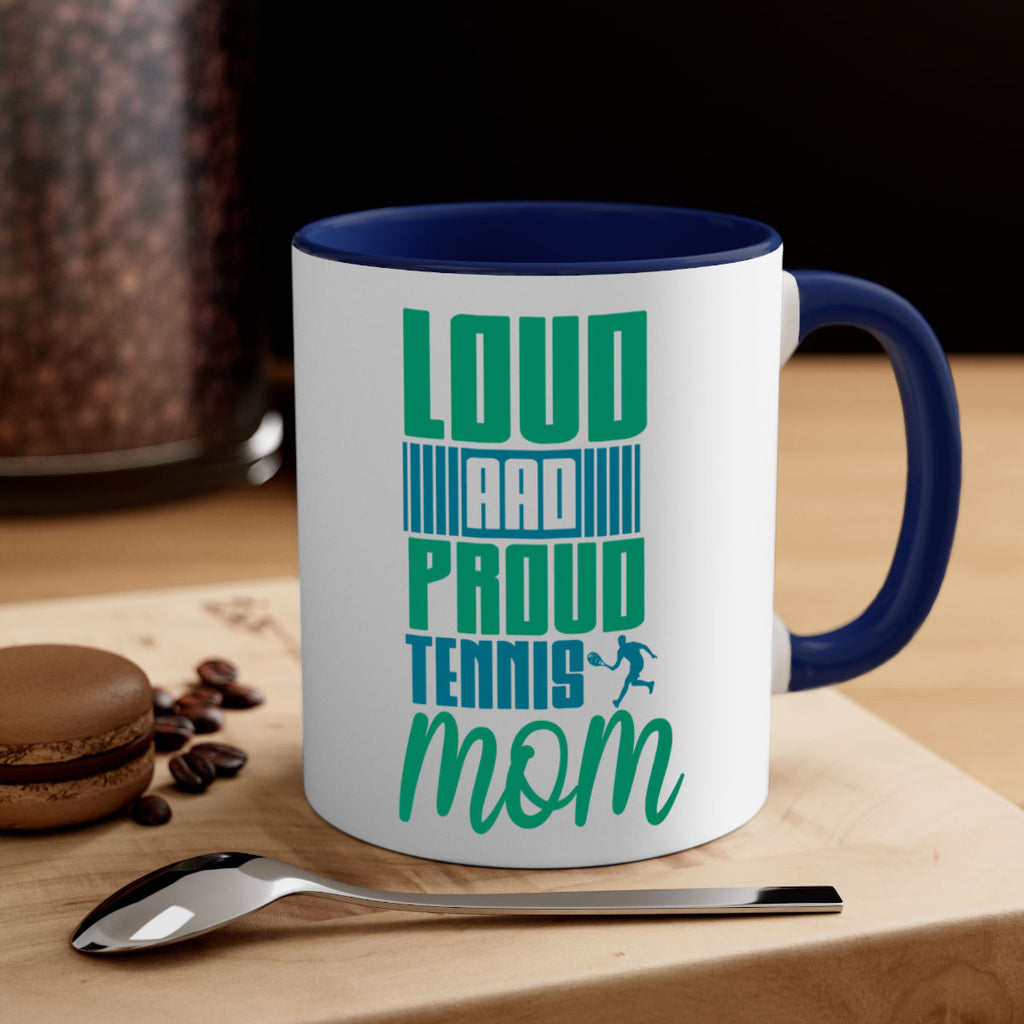 Loud and Proud Tennis Mom 759#- tennis-Mug / Coffee Cup