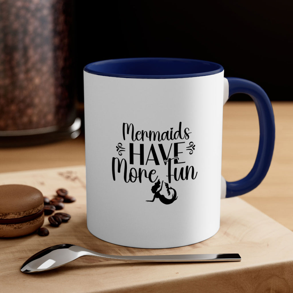 Mermaids Have More Fun 468#- mermaid-Mug / Coffee Cup