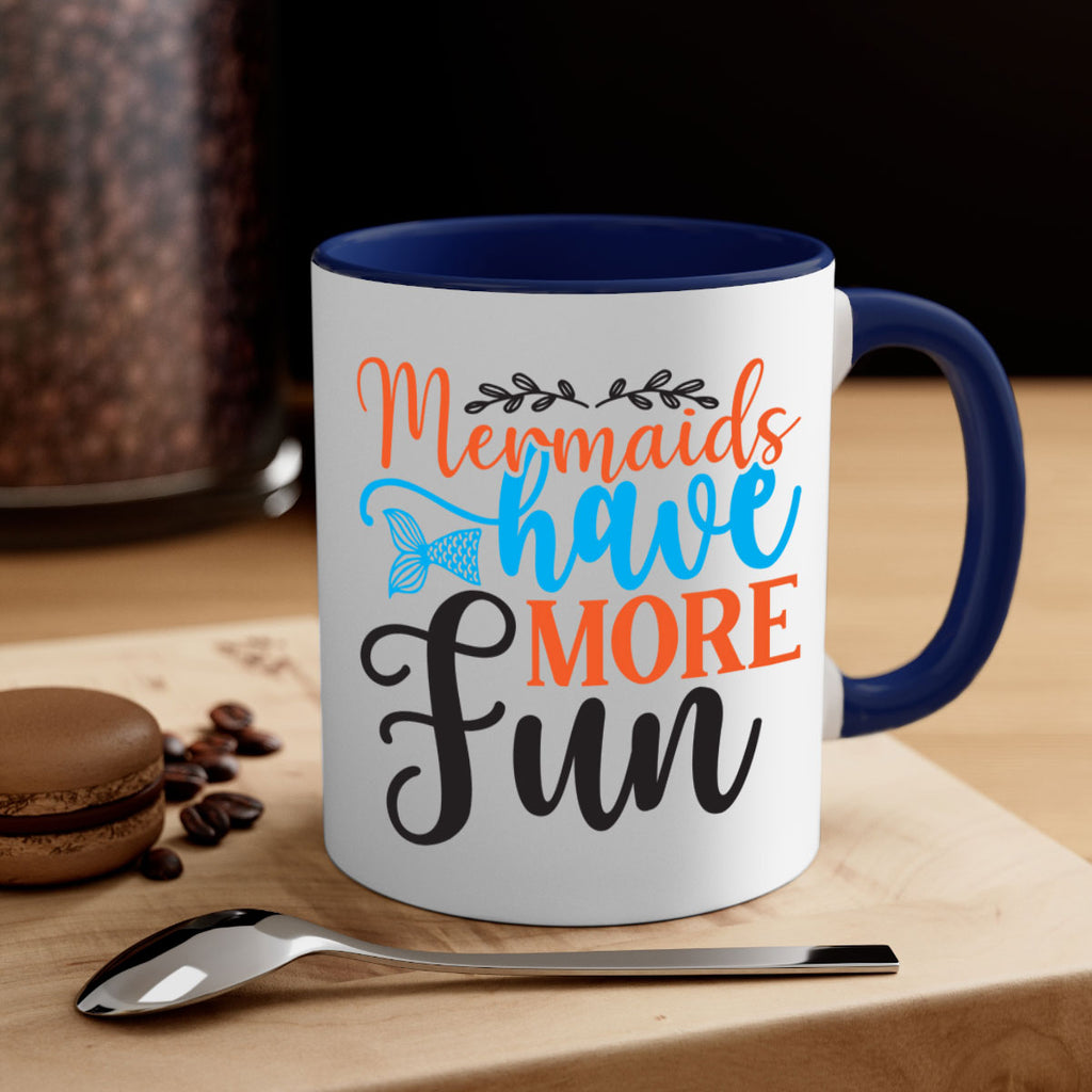Mermaids Have More Fun 491#- mermaid-Mug / Coffee Cup