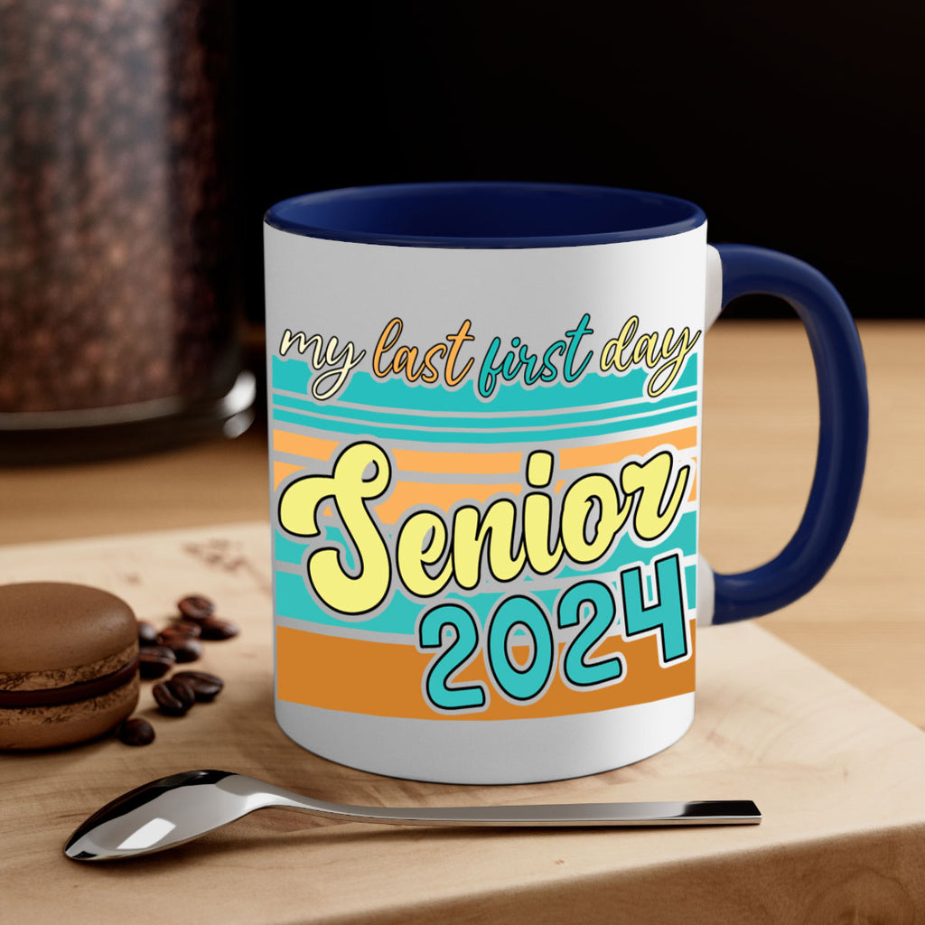 My last first day senior 2024 7#- 12th grade-Mug / Coffee Cup