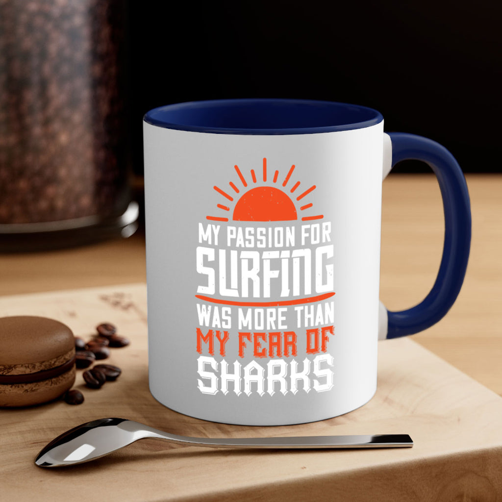 My passion for surfing was more than my fear of sharks 627#- surfing-Mug / Coffee Cup