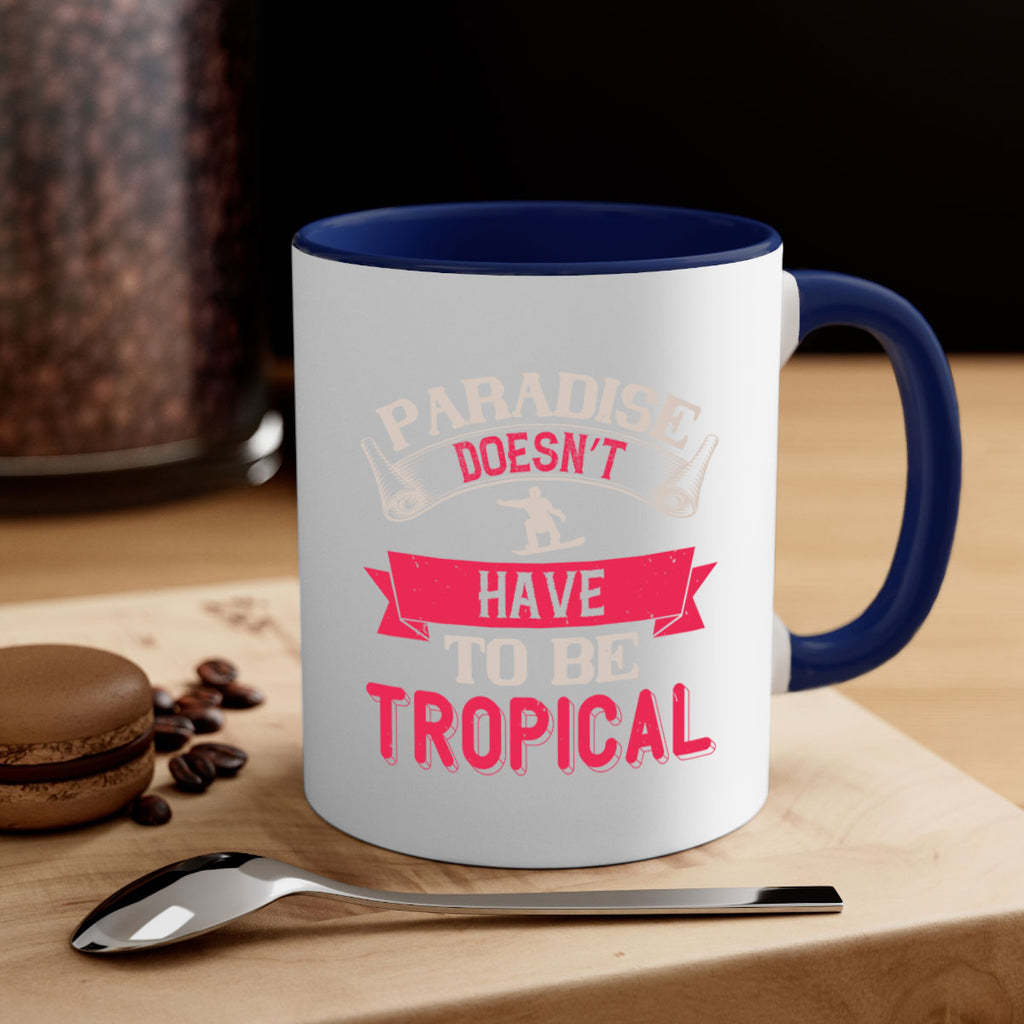 Paradise doesn’t have to be tropical 595#- ski-Mug / Coffee Cup