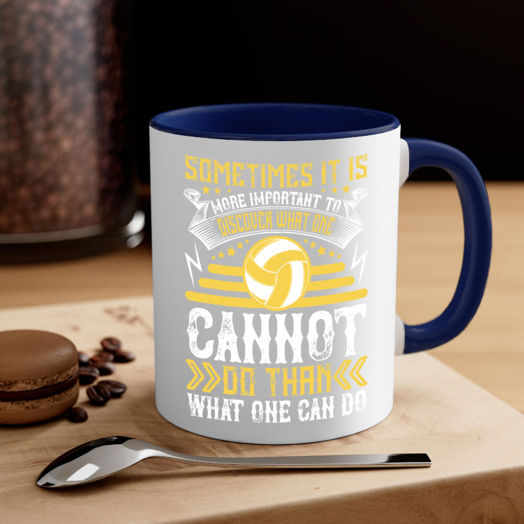 Sometimes it is more important to discover what one cannot do than what one can do Style 445#- volleyball-Mug / Coffee Cup
