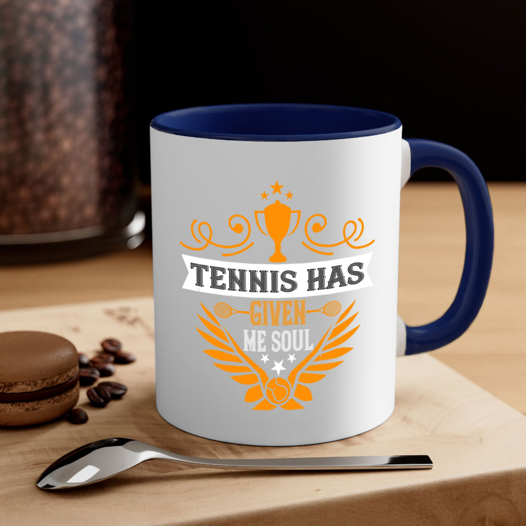 Tennis has given me soul 318#- tennis-Mug / Coffee Cup