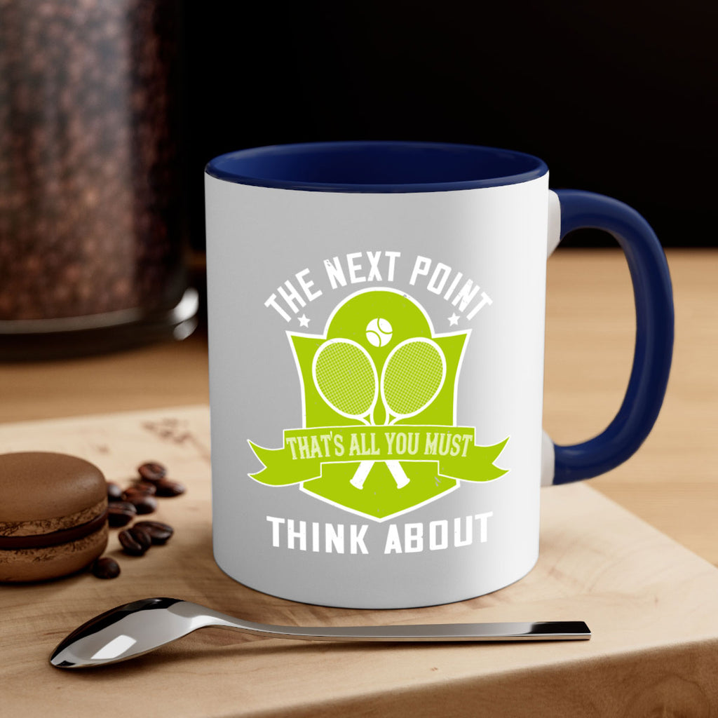 The next point thats all you must think about 187#- tennis-Mug / Coffee Cup