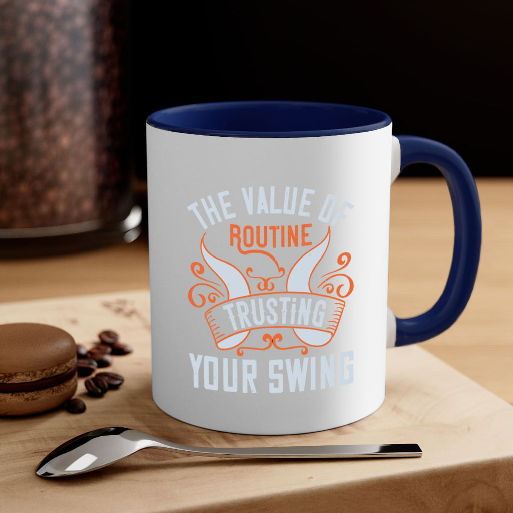 The value of routine trusting your swing 1793#- golf-Mug / Coffee Cup