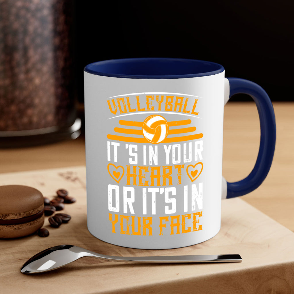 Volleyball it’s in your heart or it’s in your face Style 117#- volleyball-Mug / Coffee Cup
