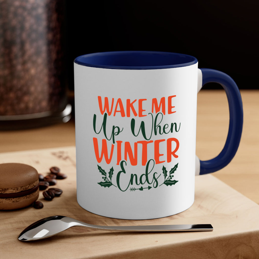 Wake Me Up When Winter Ends 429#- winter-Mug / Coffee Cup