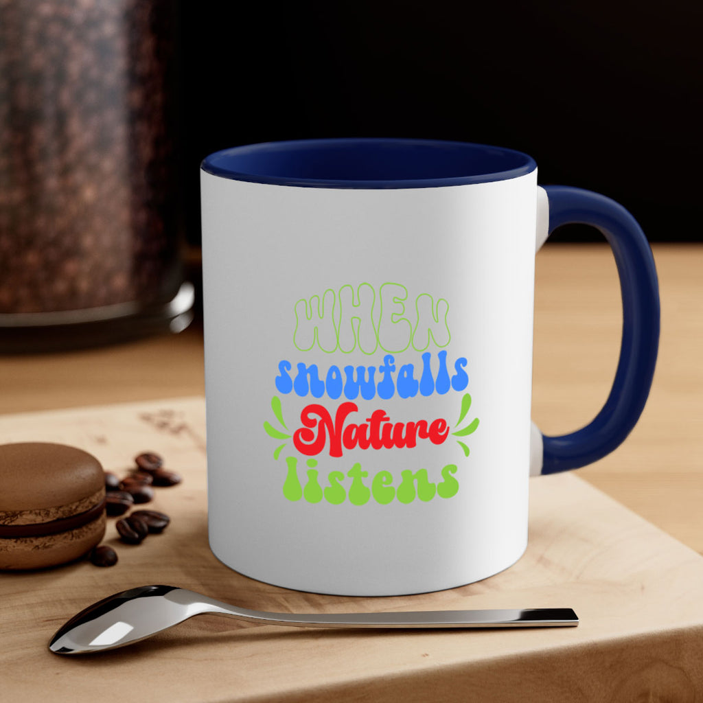 When snow falls nature listens 480#- winter-Mug / Coffee Cup