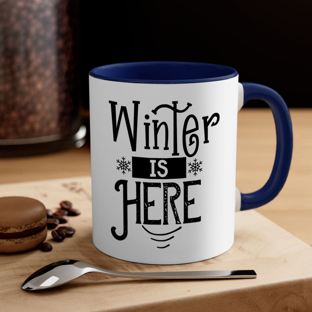 Winter is Here 502#- winter-Mug / Coffee Cup