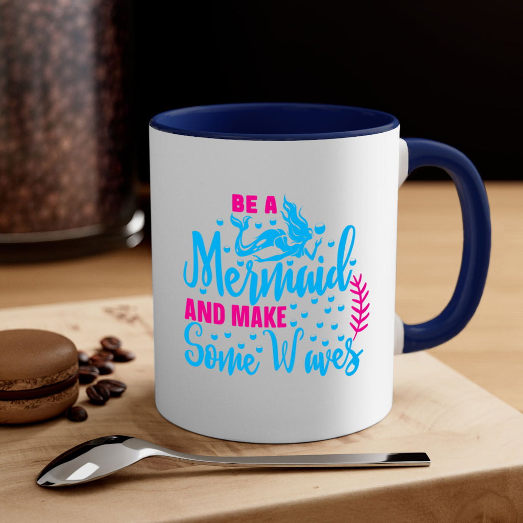 be a mermaid and make some waves 44#- mermaid-Mug / Coffee Cup