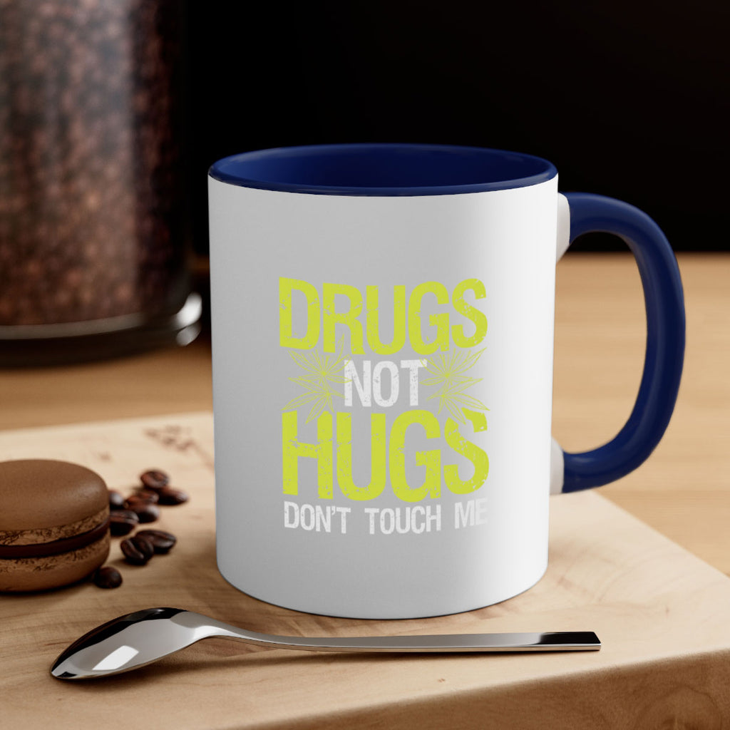 drugs not hugs dont touch me 80#- marijuana-Mug / Coffee Cup