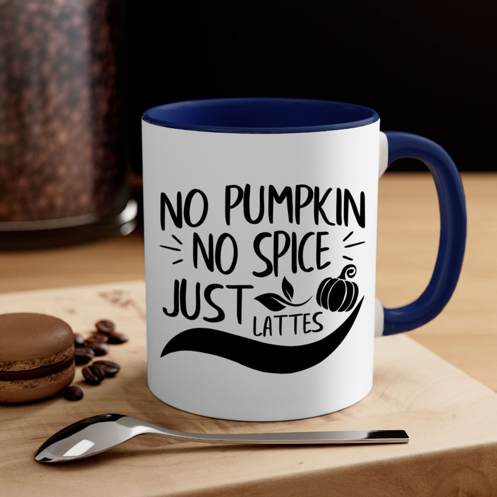 no pumpkin no spice just lattes 441#- fall-Mug / Coffee Cup
