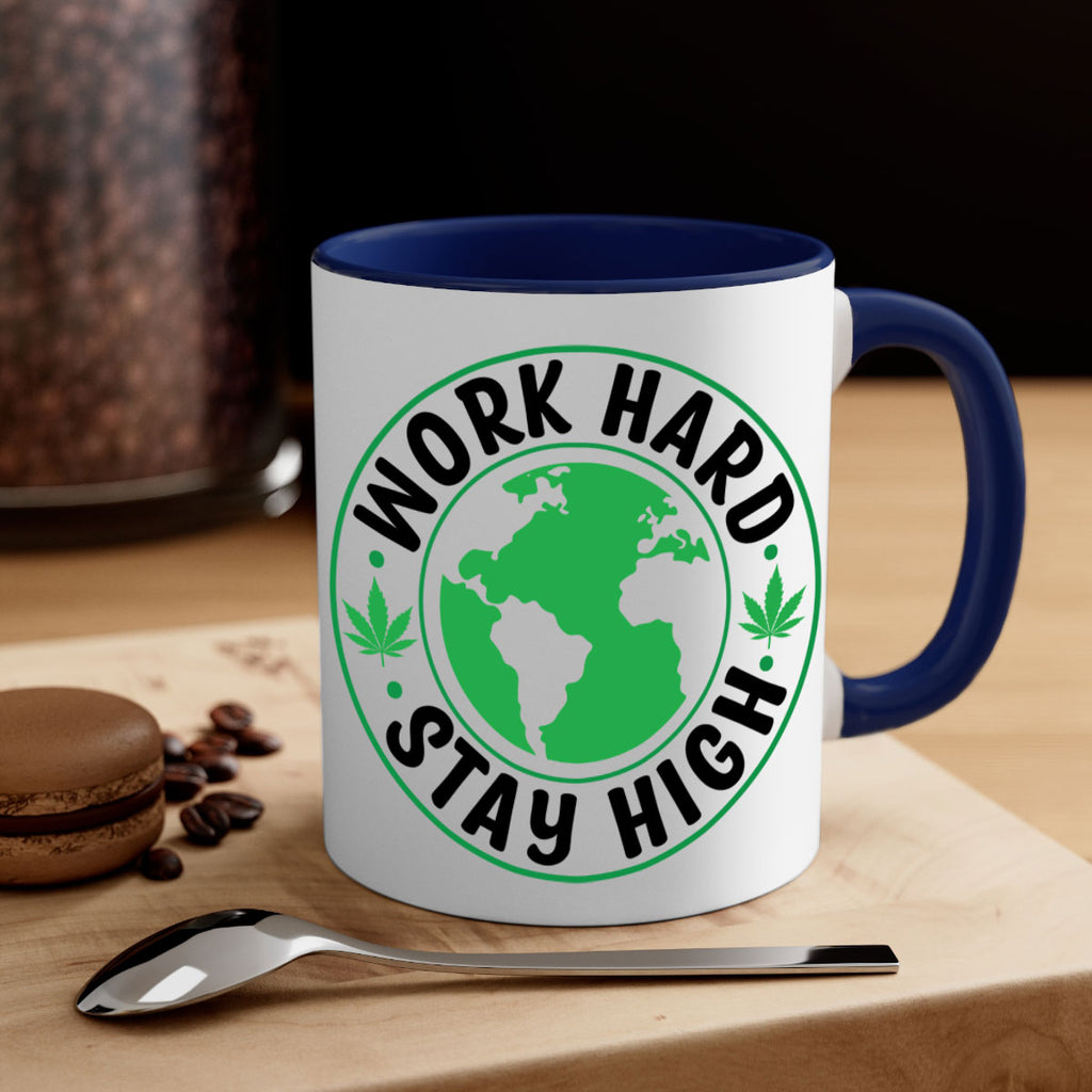 work hard stay high 303#- marijuana-Mug / Coffee Cup