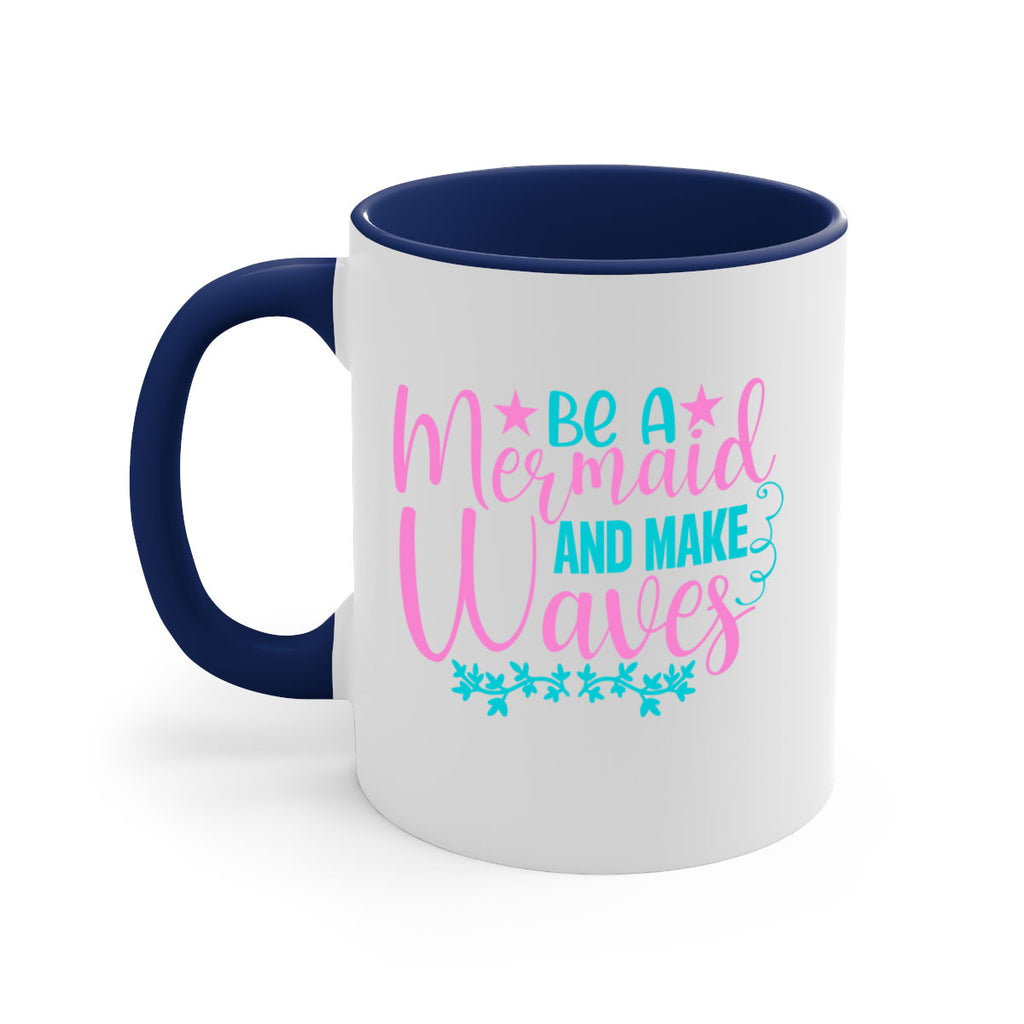 Be A Mermaid And Make Waves 47#- mermaid-Mug / Coffee Cup