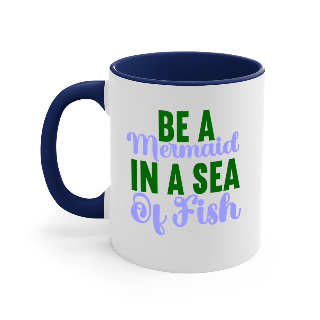 Be A Mermaid In A Sea Of Fish 50#- mermaid-Mug / Coffee Cup