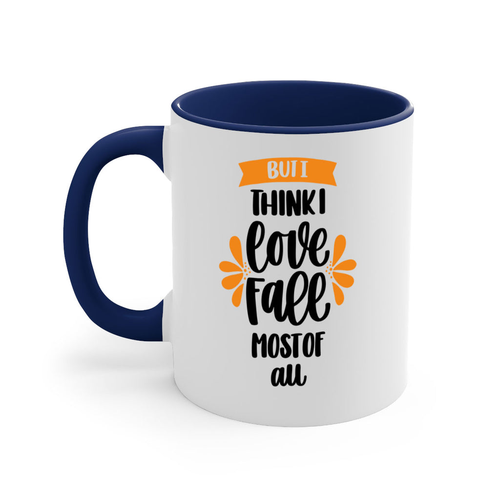 But I Think I Love Fall Most Of All 480#- fall-Mug / Coffee Cup