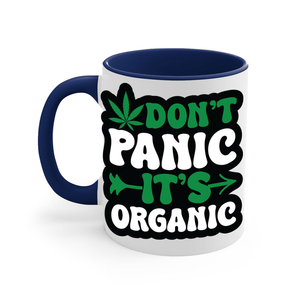 Dont panic its organic 76#- marijuana-Mug / Coffee Cup