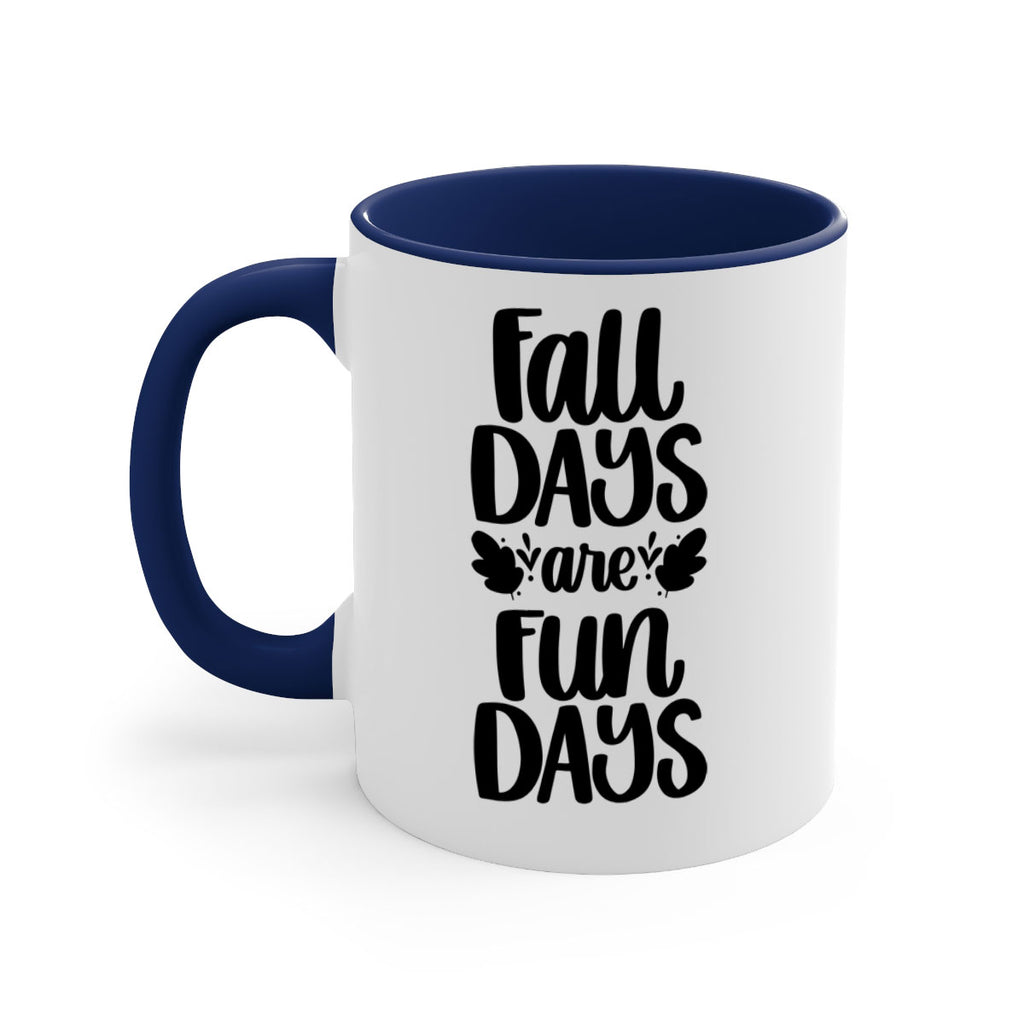 Fall Days Are Fun Days 483#- fall-Mug / Coffee Cup