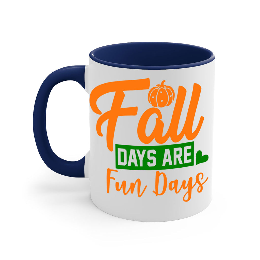 Fall Days Are Fun Days 96#- fall-Mug / Coffee Cup