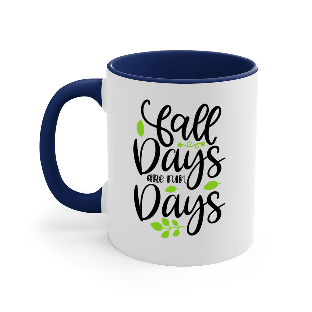 Fall Days Are Fun Days 97#- fall-Mug / Coffee Cup