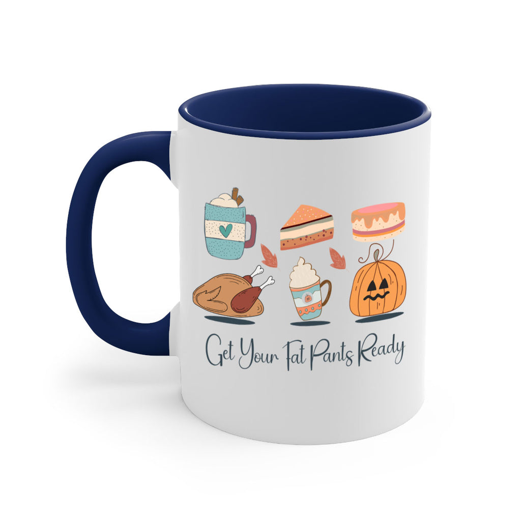 Get Your Fat Pants Ready 193#- fall-Mug / Coffee Cup