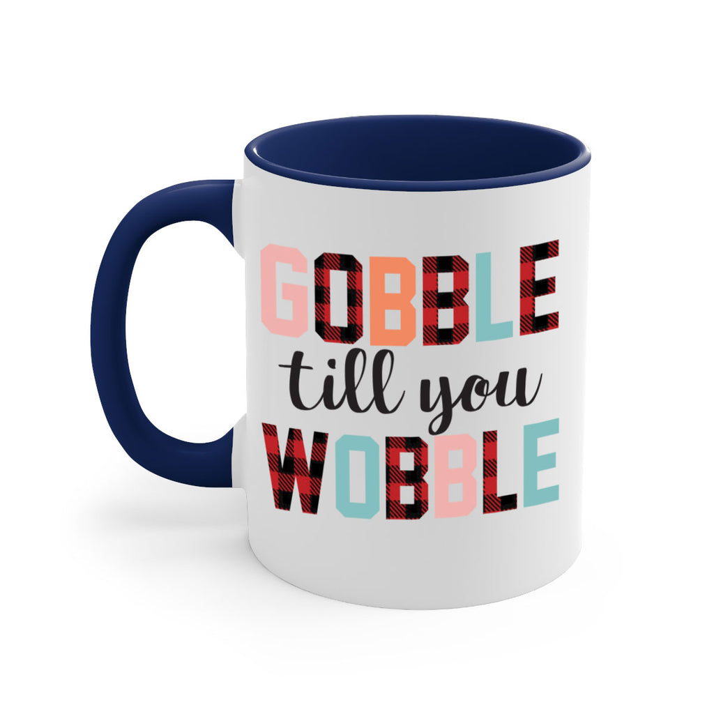 Gobble Till You Wobble 203#- fall-Mug / Coffee Cup