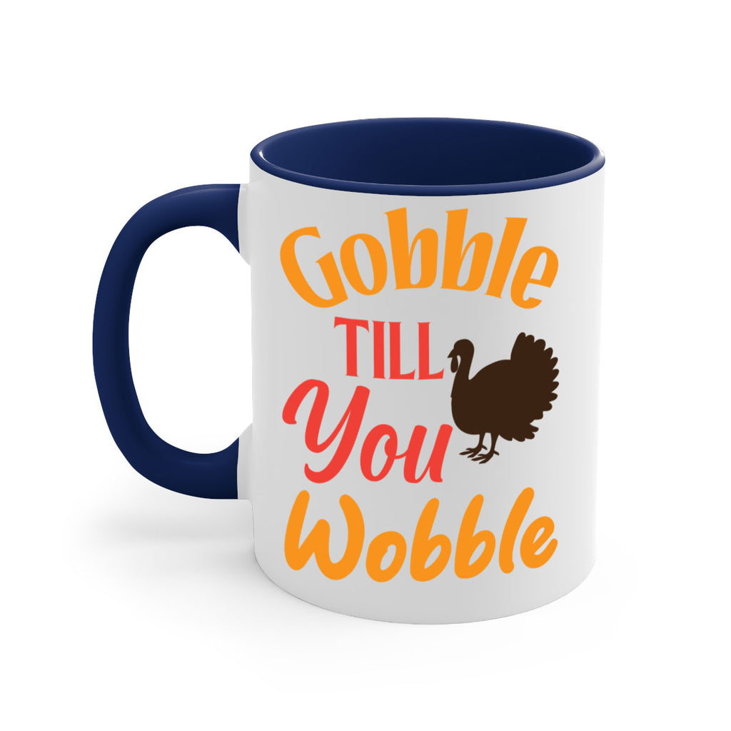 Gobble Till You Wobble 204#- fall-Mug / Coffee Cup